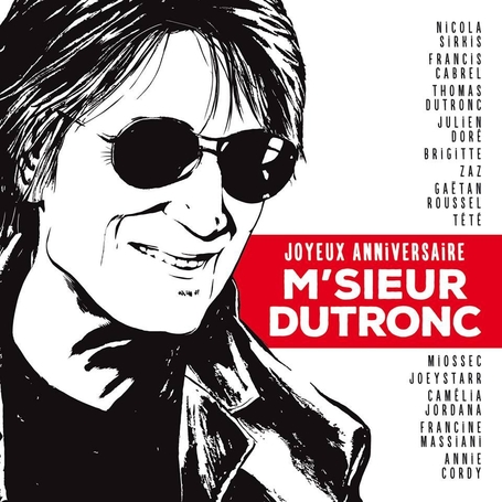 Sortie Album Hommage Chanteur Jacques Dutronc Joyeux Anniversaire M Sieur Dutronc Casting Fr