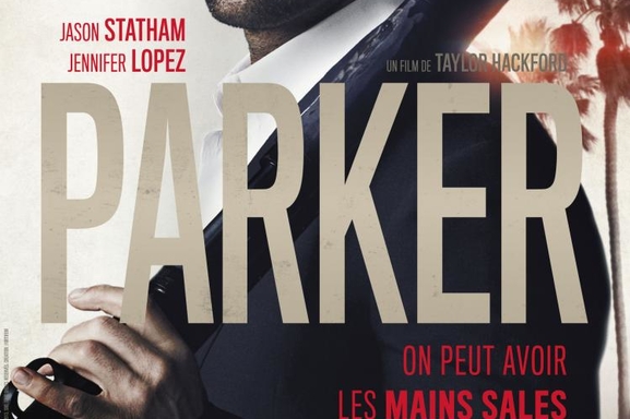 "Parker" le nouveau film de Taylor Hackford avec Jason Statham et Jennifer Lopez le 17 avril au cinéma !