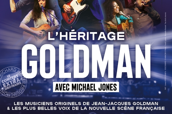 L'héritage Goldman : la tournée évènement sillonne toute la France pendant le mois de mars !