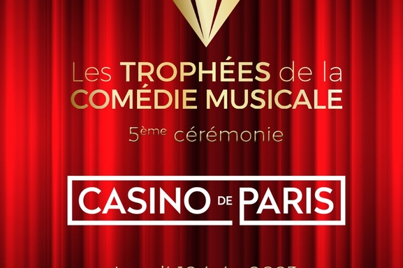 Trophées de la Comédie Musicale 2023 : que vous réserve la cérémonie évènement qui aura lieu le 12 juin prochain au Casino de Paris ?