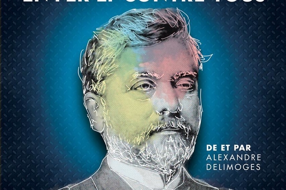 Gustave Eiffel : en fer et contre tous, un spectacle historique tout en étant moderne !