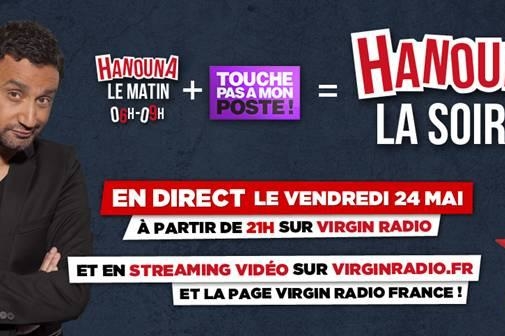Hanouna fait sa soirée le 24 mai sur Virgin Radio !