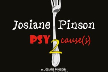Vous reprendrez bien un peu de Psy cause(s) de Josiane Pinson ? L’épisode 2 est au théâtre de l’Archipel !
