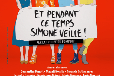 « Et pendant ce temps, Simone veille ! », une pièce de théâtre au féminin , imaginée par des femmes, écrite par des femmes pour parler des femmes! Au théâtre du Gymnase