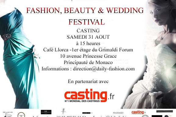 Casting "Fashion, Beauty & Wedding festival" le 31 Août à Monaco avec Casting.fr !