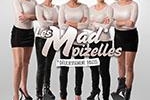 "Les Mad Moizelles",le spectacle jubilatoire à la Comédie Tour Eiffel