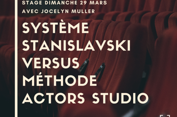Grâce à Casting.fr, assistez gratuitement au Stage de méthode Stanislavski dispensé par le Studio Muller !