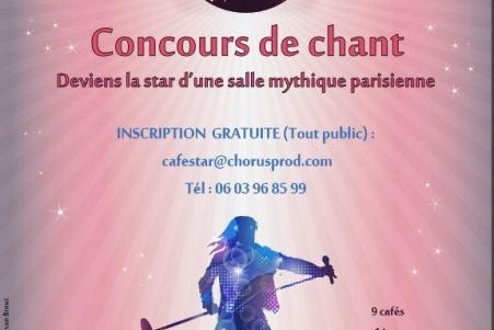 Participez à un tout nouveau concours de chant "Café Star" et devenez la star d'une salle mythique parisienne !