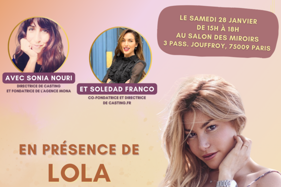 ÉVÈNEMENT - Inscrivez-vous et participez à la masterclass exceptionnelle « Réussir ses castings télé et série et développer sa notoriété sur les réseaux sociaux" avec la directrice de casting Sonia Nouri et la comédienne Lola Marois