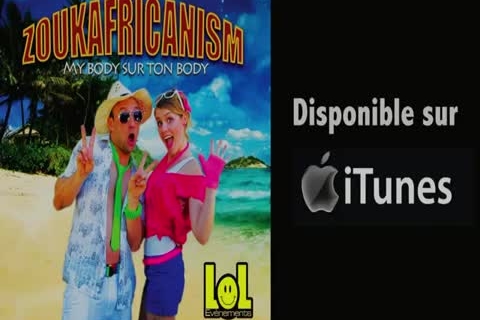 Zoukafricanism, "My Body sur ton Body" !