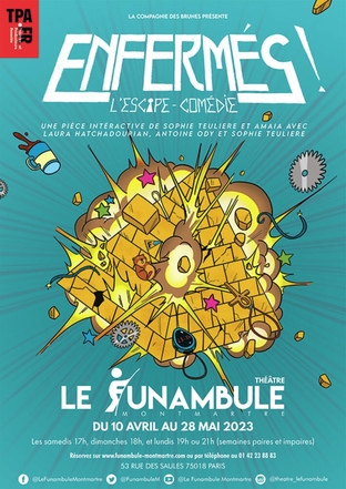 En coulisse : on a testé pour vous l'escape comédie "Enfermés" au Funambule Montmartre !