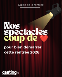 Notre sélection de spectacles à Paris pour la rentrée