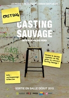 Gagnez vos places pour l'avant-première du film CASTING SAUVAGE et participez à son casting terrain!