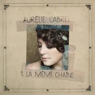 Aurélie Cabrel présente son nouvel album: A la même chaîne!