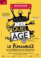 Concours : gagnez vos places pour aller voir « Mais t'as quel âge ? », le spectacle écrit et joué par Marion Pouvreau au Funambule Montmartre !