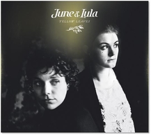 June & Lula , découvrez leur nouveau album "Yellow Leaves", sortira le 27 Mai