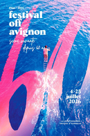 Festival Off Avignon 2026 : nos spectacles coups de cœur à ne surtout pas manquer ! 