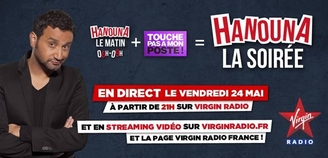 Hanouna fait sa soirée le 24 mai sur Virgin Radio !