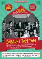 Venez vibrer au son de la musique orientale pour le spectacle: Cabaret Tam Tam le 2 avril au Cabaret Sauvage