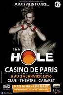Casting.fr vous informe que le spectacle "The Hole", sera très bientôt au Casino de Paris