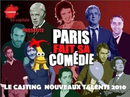 PARIS FAIT SA COMEDIE ! CASTINGS  NOUVEAUX TALENTS
