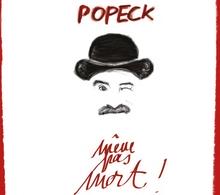 Retrouvez Popeck dans son spectacle Même pas mort au Théâtre de l'Archipel!