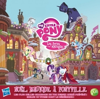 Profitez des fêtes avec vos enfants en écoutant "Noël magique à Ponyville. Casting.fr vous offre le cd
