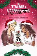 « Je t’aime à l’Italienne ... ou à l'Algérienne" une comédie romantique mixte, à voir!