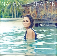 "D’Où l’on vient",le nouvel album de Nathalie Beaton