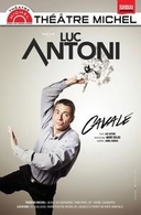 "Luc Antoni présente: "cavale ". Un one man show à voir! Demandez vos places...