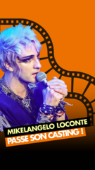 Mikelangelo Loconte passe son casting ! 