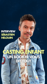 Sébastien Helouin, booker spécialisé enfants : les coulisses d’un métier au service des jeunes talents