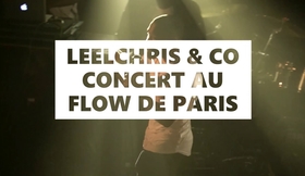 LEELCHRIS & CO : Teaser Concert au Flow Paris