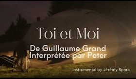 Cover "Toi & Moi" de Guillaume Grand interprétée par Peter - (Instrumental by Jérémy Spark)