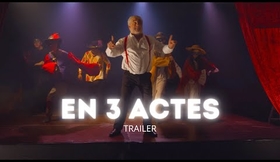 EN 3 ACTES - LE TRAILER