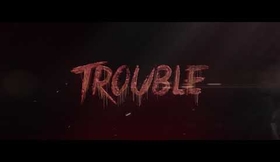 TROUBLE Un Film de DAN SCOTT (Bande Annonce)