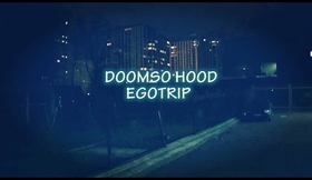 DOOMSO HOOD EGOTRIPE HOOD#1 (Freestyle)