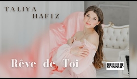 Taliya Hafiz - Rêve de Toi (Clip officiel)