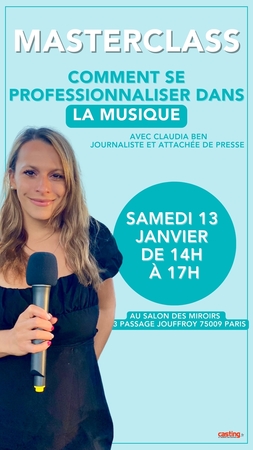 Masterclass : Comment se professionnaliser dans la musique avec Claudia Ben, journaliste et attachée de presse, le samedi 13 janvier à 14h