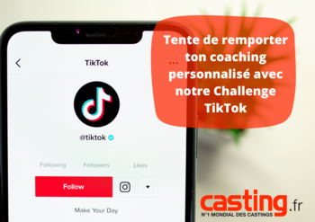 [CONCOURS] Gagnez un coaching personnalisé pour réussir vos castings en reprenant notre challenge TikTok