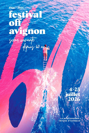 Festival Off Avignon 2026 : nos spectacles coups de cœur à ne surtout pas manquer ! 