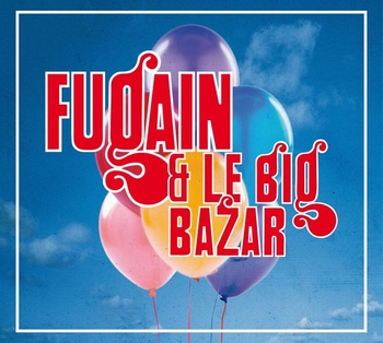 Le Best of 3 CD de Michel Fugain et le Big Bazar, une sortie inédite !