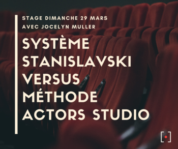Grâce à Casting.fr, assistez gratuitement au Stage de méthode Stanislavski dispensé par le Studio Muller !