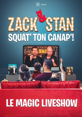 Zack&Stan Squat’ Ton Canap’ le tout nouveau spectacle en streaming live à partager en famille pour une soirée explosive assurée !