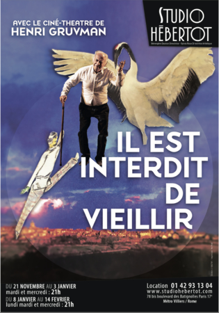 "Il est interdit de vieillir" : Henri Gruvman, pionnier du Ciné-Théâtre en France, décomplexe l'âge au Studio Hébertot.