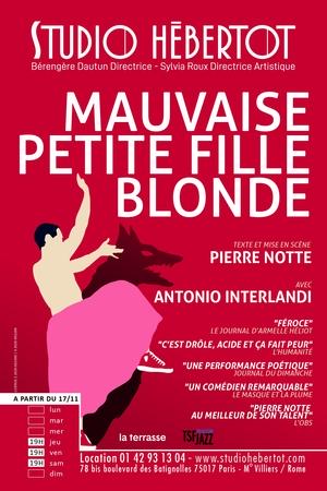 Rendez-vous au Studio Hébertot pour découvrir « Mauvaise petite fille blonde », une oeuvre passionnante signée Pierre Notte avec Antonio Interlandi