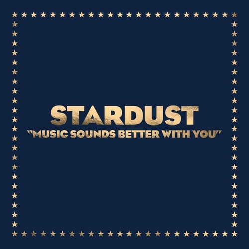Stardust - Music Sounds Better With You (Original Mix)