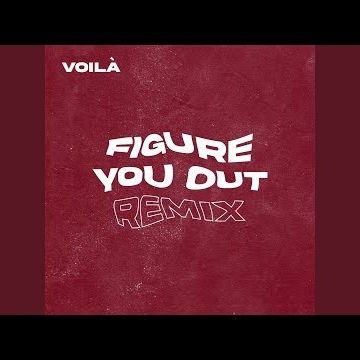 Voilà - Figure You Out (Remix)