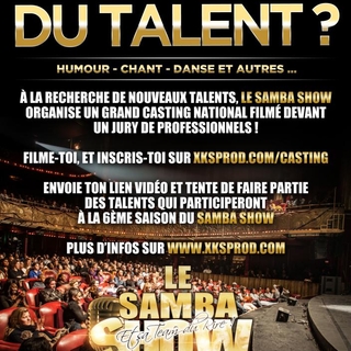 Casting évènement pour le Samba Show filmez votre talent, et gagnez vos places !