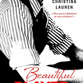 "Beautiful Player" de Christina Lauren, le dernier tome de la fameuse trilogie